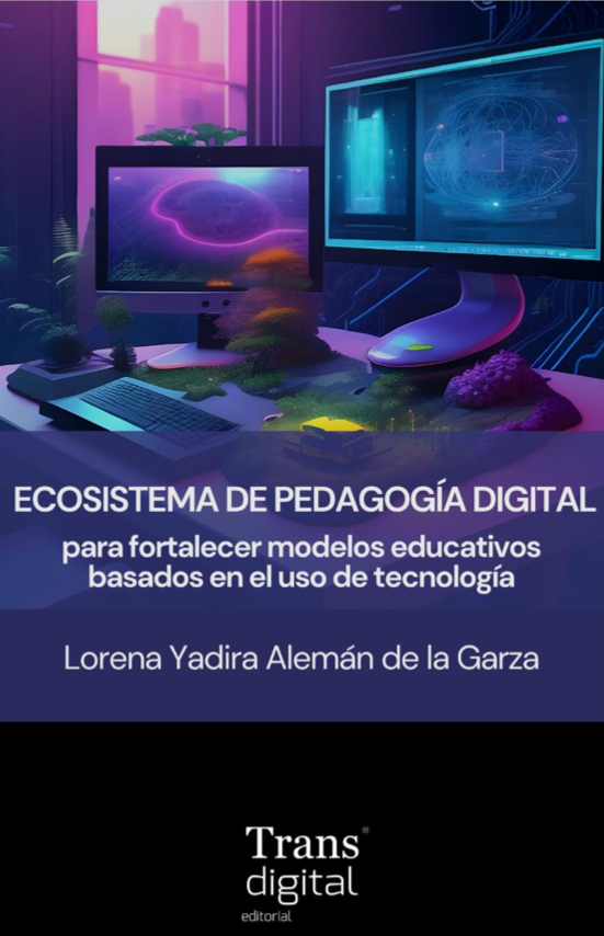 Ecosistema de pedagogía digital para fortalecer modelos educativos basados en el uso de tecnología