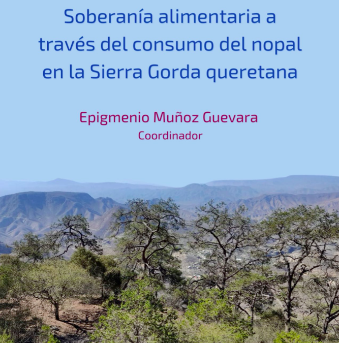 Soberanía alimentaria a través del consumo del nopal en la Sierra Gorda queretana