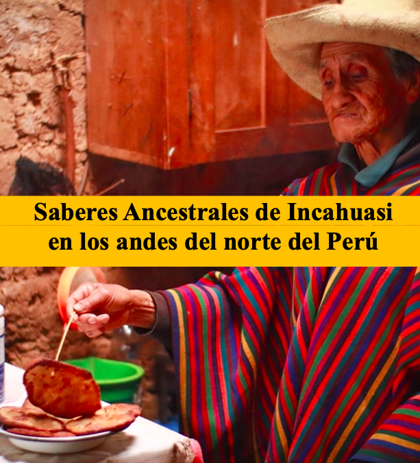 Saberes Ancestrales de Incahuasi en los andes del norte del Perú