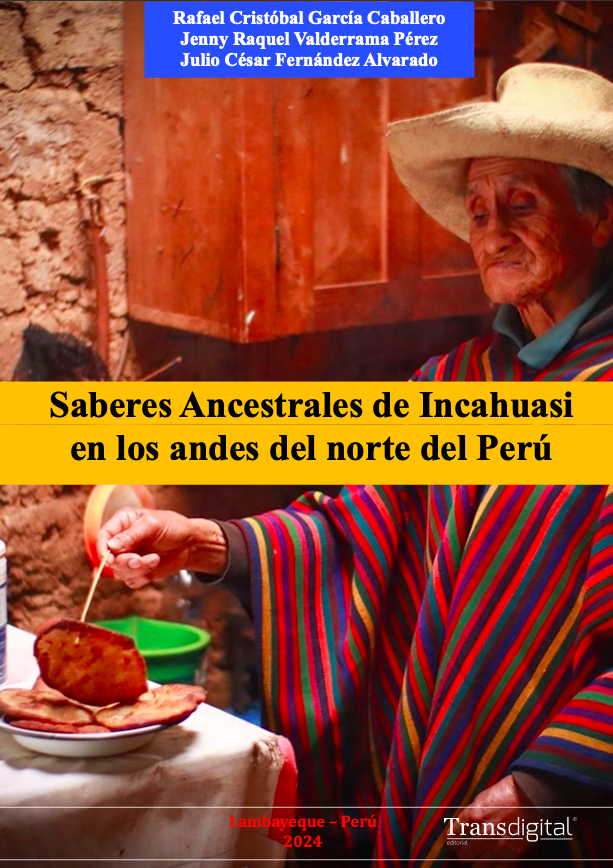 Saberes Ancestrales de Incahuasi en los andes del norte del Perú