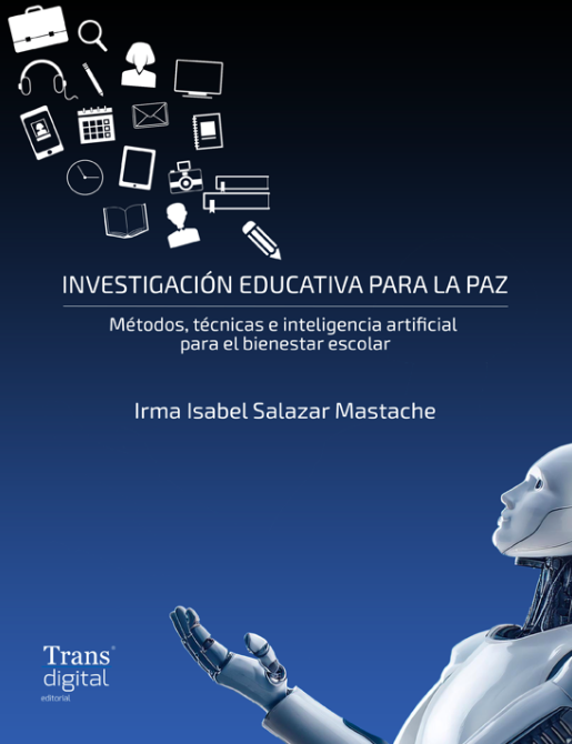 Investigación educativa para la paz: Métodos, técnicas e inteligencia artificial para el bienestar escolar